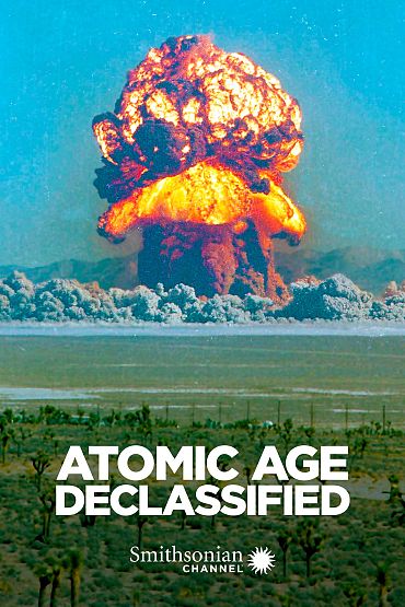 Atomic Age Declassified - Born with the Bomb