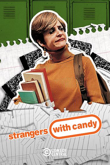 Strangers with Candy - Old Habits - New Beginnings