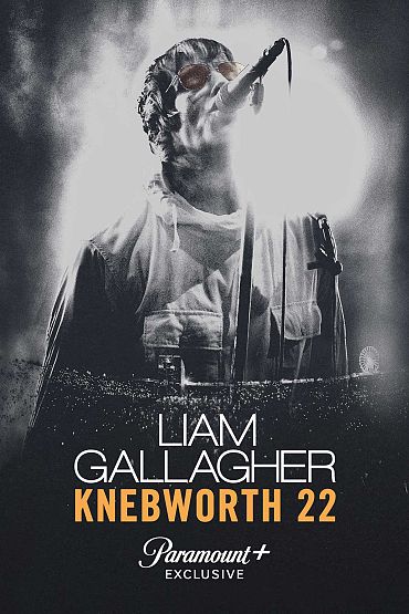 Liam Gallagher: Knebworth 22 - Liam Gallagher: Knebworth 22